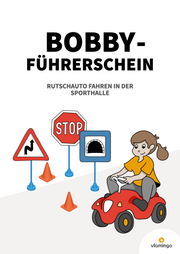 Bobby-Führerschein: Rutschauto fahren in der Sporthalle
