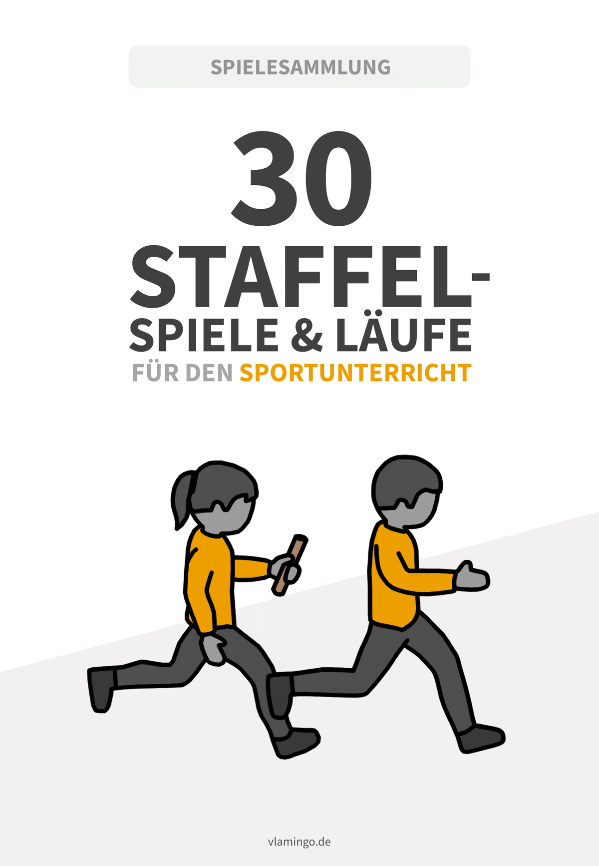 30 schöne Staffelspiele für den Sportunterricht (Spielekartei)