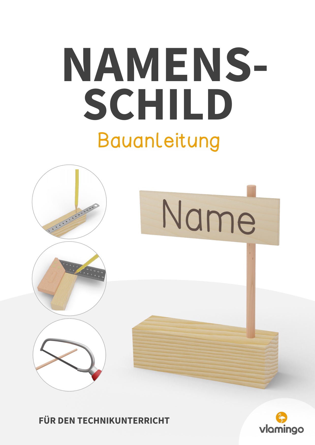 Namensschild: Bauanleitung für den Werk- und Technikunterricht