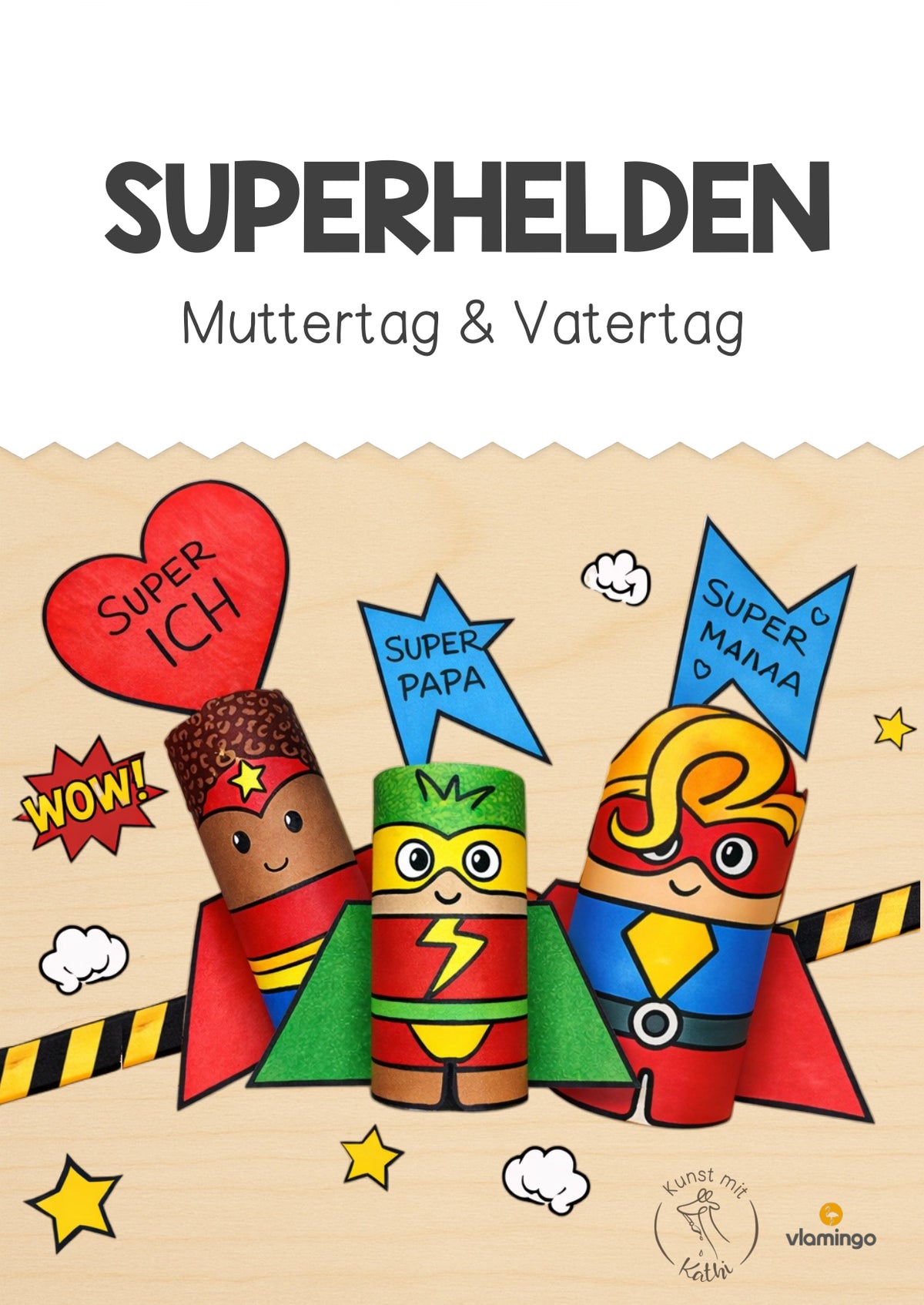 Superheld: Bastelidee für Vatertag, Muttertag oder als Geschenkidee