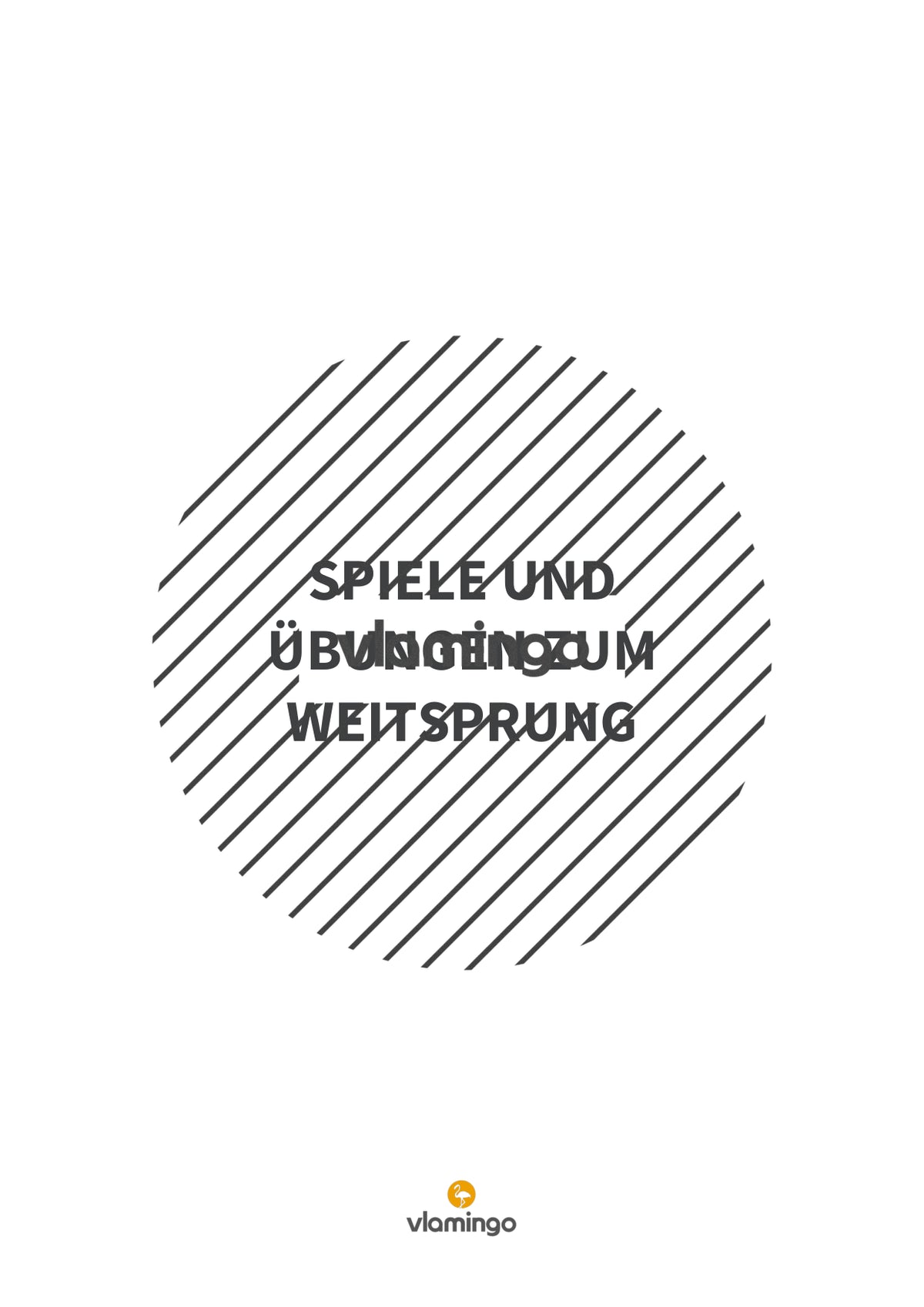 Weitsprung im Sportunterricht: Das Praxis-Handbuch mit Übungen, Spielen und Technikkarten (Leichtathletik)